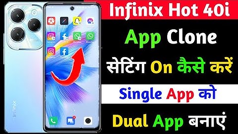 infinix hot 40i app clone setting on kaise kare | infinix hot 40i app dual kaise banaye