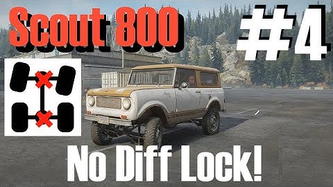 Custom Scout 800! No Diff Locks! - SnowRunner #4