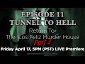 PROMO Episode 11 The Los Feliz Murder House Part 3 Tunnel to Hell