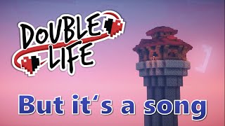 Video thumbnail of "I Turned Double Life Into a Song (feat. all Double Lifers)"