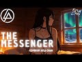 The Messenger Linkin Park Emotional Cover By Ayla Chan mp3
