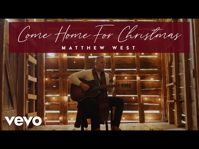 Matthew West - Come Home for Christmas