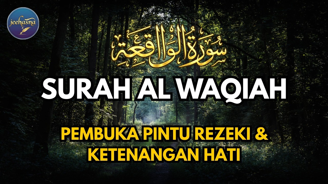 Mengetuk Pintu Langit Agar Rezeki Datang Tak Terduga Hari Ini murottal al waqiah