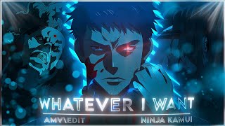 Ninja Kamui - YEAT - Whatever I Want [Edit/AMV]