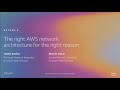 AWS re:Invent 2019: [REPEAT 1] The right AWS network architecture for the right reason (NET320-R1)