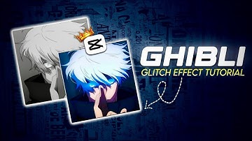Trending Ghibli Glitch Effect Tutorial In CapCut | EditAakash