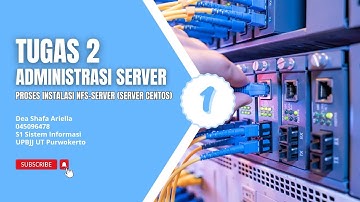 TUGAS 2 | ADMINISTRASI SERVER | PROSES INSTALASI NFS-SERVER (SERVER CENTOS) | PART 1