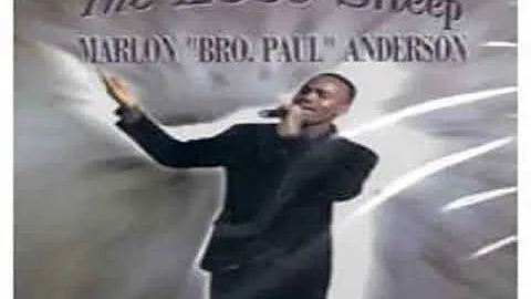 Marlon 'Bro Paul' Anderson - Jesus Made The Differ...