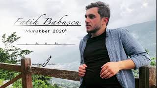 Fatih Babuşcu - Muhabbet 2020 Resimi