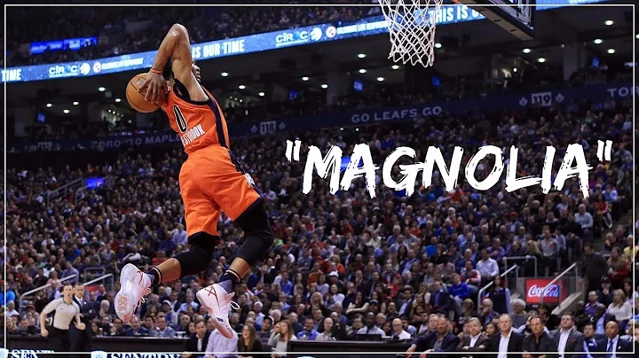 Russell Westbrook Mix - "Magnolia"