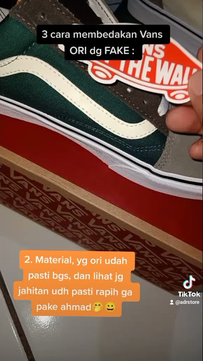 3 Cara Sederhana Membedakan Vans ORIGINAL dengan yg FAKE!!!