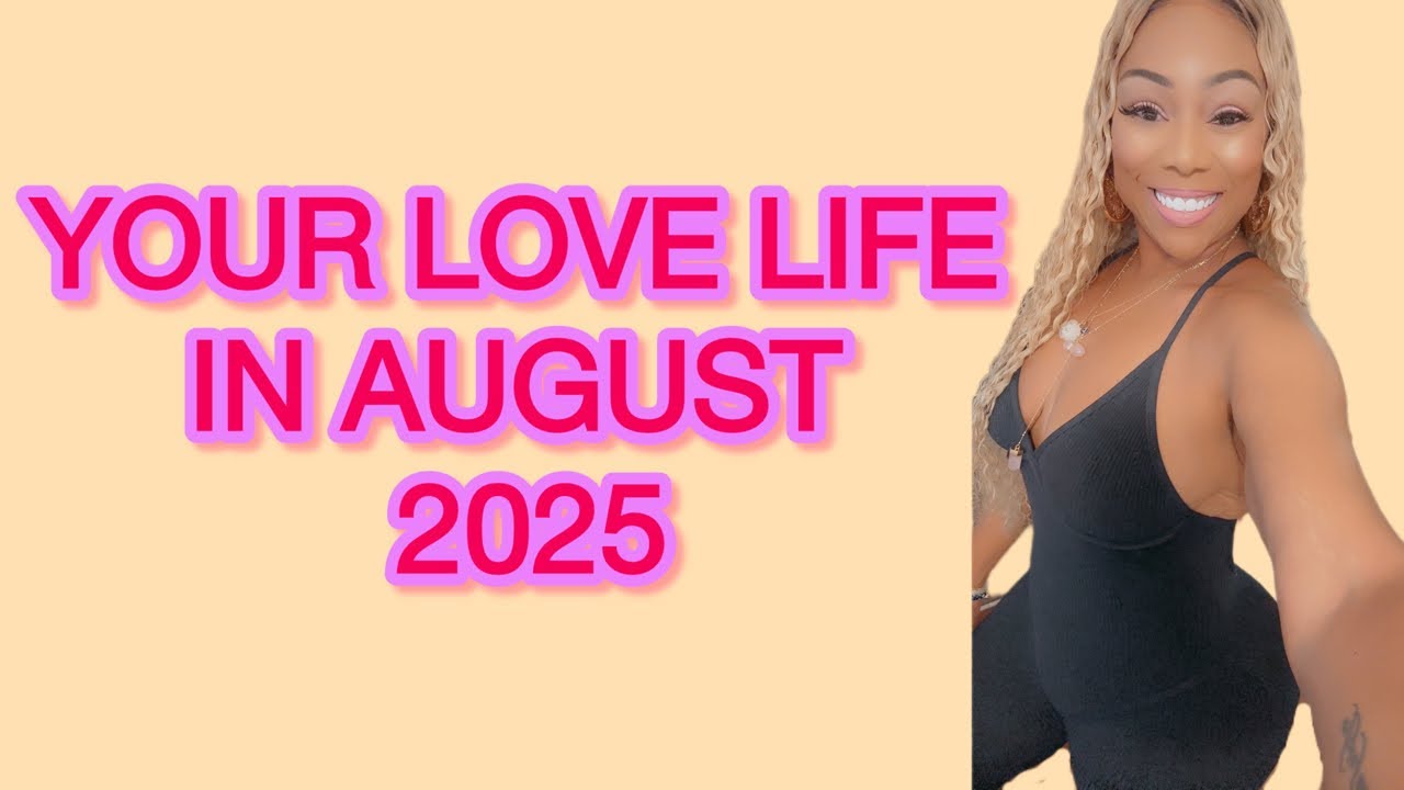 ALL SIGNS! LATE NIGHT TAROT: YOUR LOVE LIFE IN AUGUST 2025