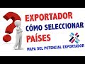 Exportador: Cómo seleccionar países