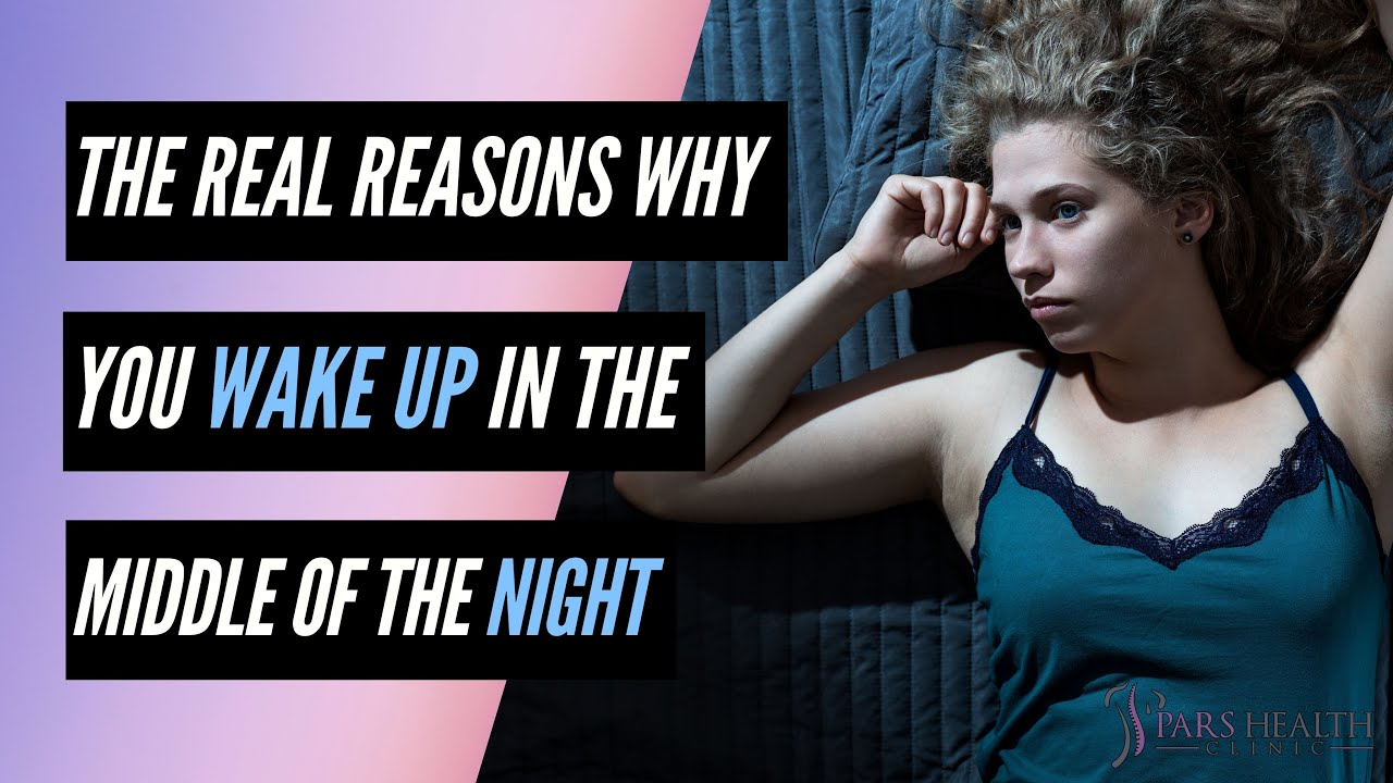 The Real Reasons Why You Wake Up In The Middle Of The Night - YouTube