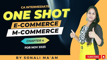 CA Inter EIS Chapter 4 - E-commerce M-commerce One Shot For Nov-23 By Sonali ma