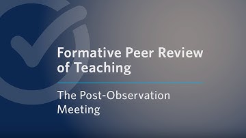 Peer Review of Teaching: The post observation meeting