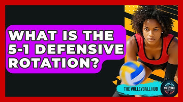What Is The 5-1 Defensive Rotation? - The Volleyball Hub