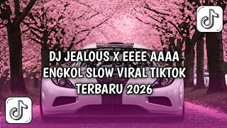 Download Lagu DJ JEALOUS X EEEE AAAA ENGKOL SLOW VIRAL TIKTOK TERBARU 2026 MP3