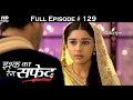 Ishq Ka Rang Safed - 5th January 2016 - इश्क का रंग सफ़ेद - Full Episode (HD)