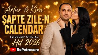 Artur & Kira - Șapte zile-n calendar (Videoclip Oficial) Hit 2026
