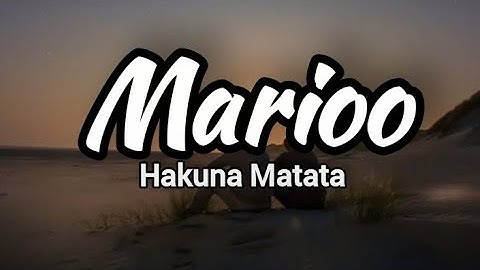 Marioo - Hakuna matata Official Lyrics.