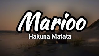 Marioo - Hakuna matata  Lyrics.