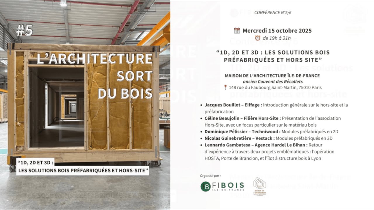 Conférence #5 1D, 2D et 3D : les solutions bois préfabriquées et hors site