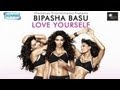 Bipasha Basu - Love Yourself - Promo - Fit And Fabulous You