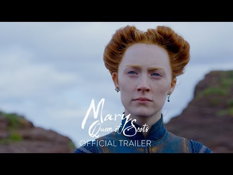 MARY QUEEN OF SCOTS | Official Trailer | Focus Features