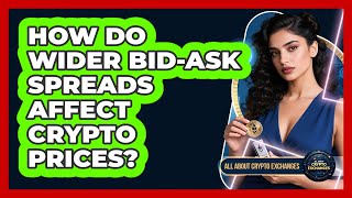 How Do Wider Bid-Ask Spreads Affect Crypto Prices?