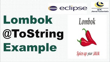 Lombok @ToString example | Lombok Tutorials | KK JavaTutorials