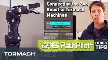 Tormach ZA6 PathPilot Quick Tip | Connecting ZA6 Robot to Tormach Mills