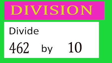 Divide     462      by     10  Divide   completely