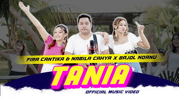 TANIA - Fira Cantika & Nabila X Bajol Ndanu (Official Music Video)