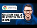 How to Force Dark Mode on All Website in Google Chrome [2026 Guide]