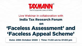 Taxmann’s Webinar on ‘Faceless Assessment' & 'Faceless Appeal Scheme’