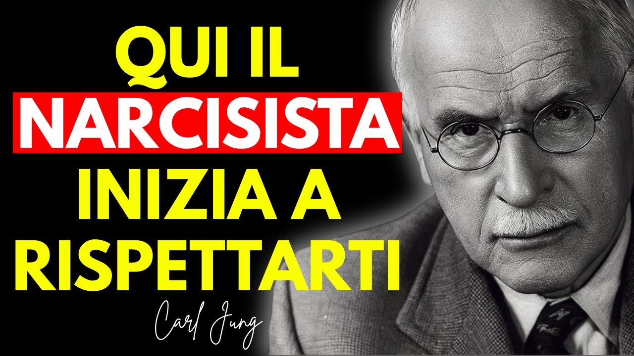 Non essere gentile con un Narcisista — è così che lo fai rispettarti | Carl Jung