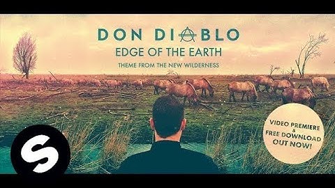 Don Diablo - Edge Of The Earth (Official Music Video)