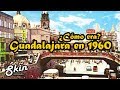 Guadalajara en los años 60