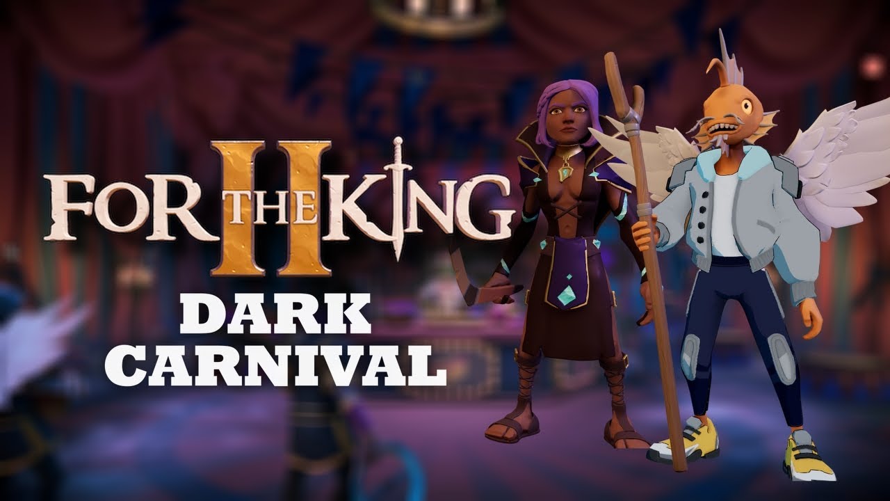 For The King 2 Dark Carnival YouTube
