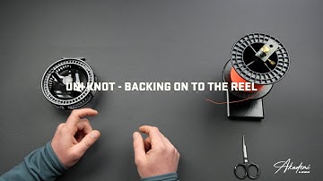 LOOP Akademi ~  Uni Knot for attaching the backing on to the reel