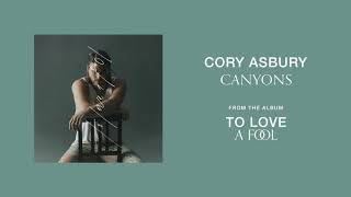 Canyons - Cory Asbury | To Love A Fool chords