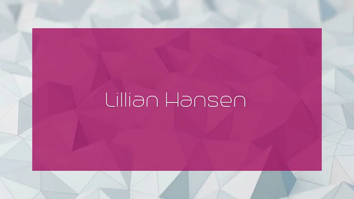 Lillian Hansen - appearance