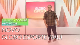 Trechos do "Globo Esporte Piauí" de estreia do novo cenário - TV Clube (09/01/2023)