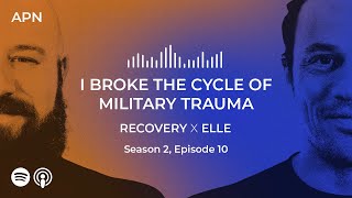 Celebrity I Broke the Cycle of Military Trauma: Recovery x Elle Profile