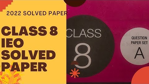 class 8 ieo previous year paper 2022/ieo class 8 previous year paper 2022/class 8 ieo/ieo class 8