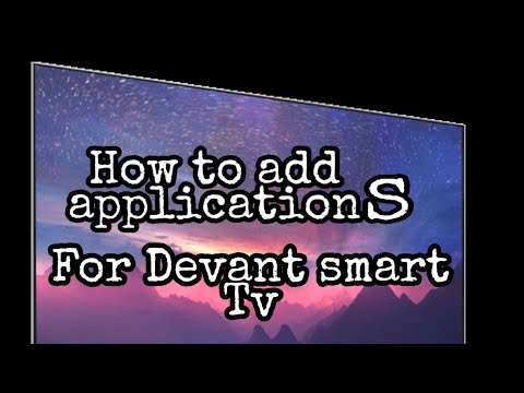 How to add applications in Devant smart Tv - YouTube