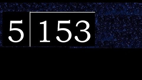 Divide 153 by 5 , decimal result  . Division with 1 Digit Divisors . How to do