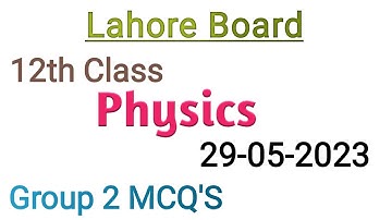 12th Class physics question paper 2023|Lahore board 12th class physics group 2 mcqs paper 2023