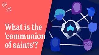 What is the 'communion of saints'?